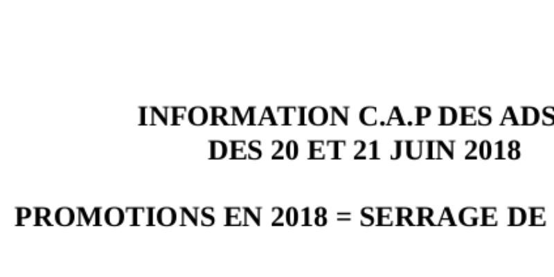 INFORMATION C.A.P DES ADSM  DES 20 ET 21 JUIN 2018 : PROMOTIONS EN 2018 = SERRAGE DE CEINTURE