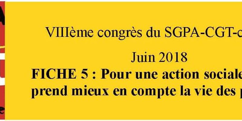 document d’orientation sgpa-cgt: fiche 5 L’action sociale