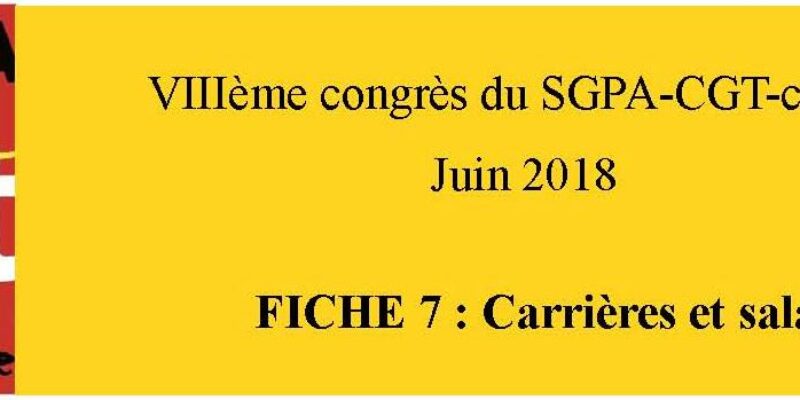 document d’orientation sgpa-cgt: fiche 7 carrières et salaires