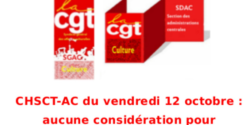 CHSCT-AC du vendredi 12 octobre : aucune considération pour les droits des agents.