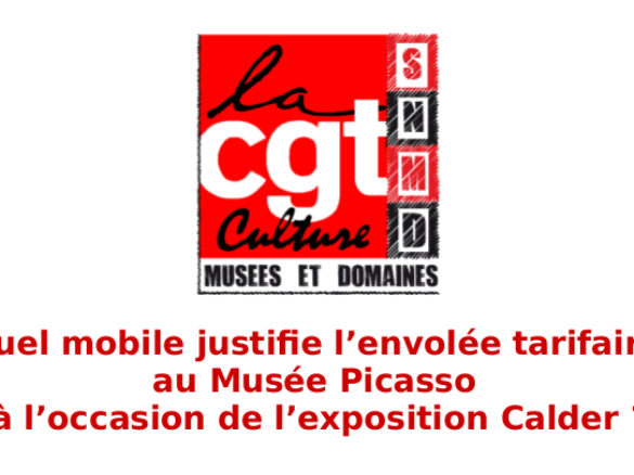 Quel mobile justifie l’envolée tarifaire au Musée Picasso à l’occasion de l’exposition Calder ?