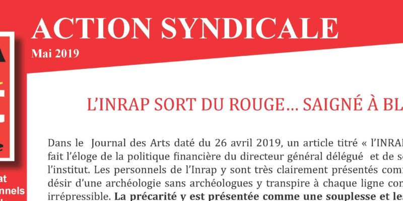 Inrap. Action Syndicale mai 2019 – L’ Inrap sort du rouge… saigné à blanc !