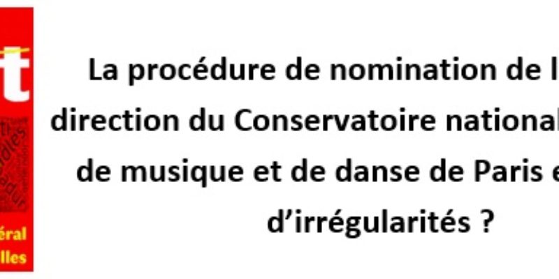 La procédure de nomination de la future direction du Conservatoire national supérieur de musique et de danse de Paris entachée d’irrégularités ?