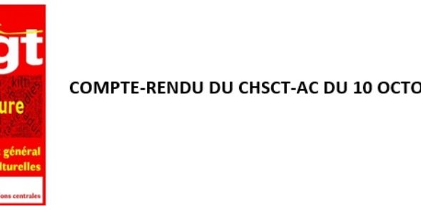 Compte-rendu du CHSCT-AC du 10 octobre 2019