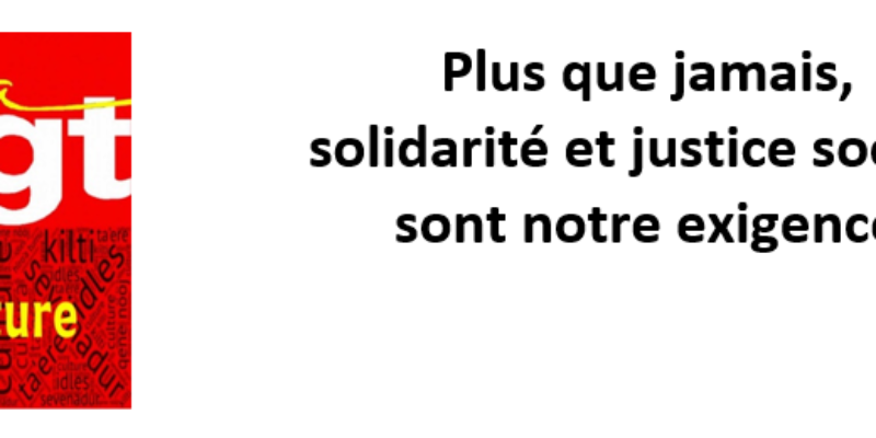 Plus que jamais, solidarité et justice sociale sont notre exigence