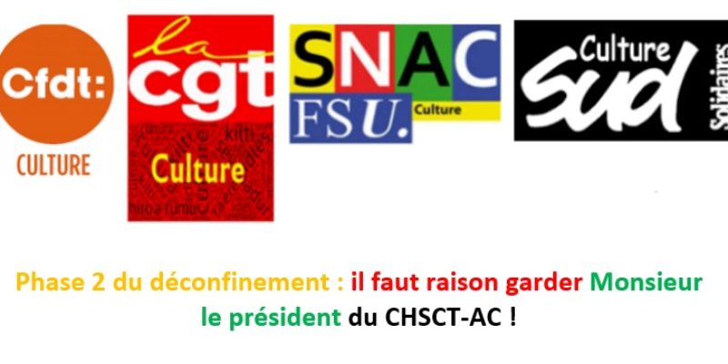 Phase 2 du déconfinement : il faut raison garder Monsieur le président du CHSCT-AC !