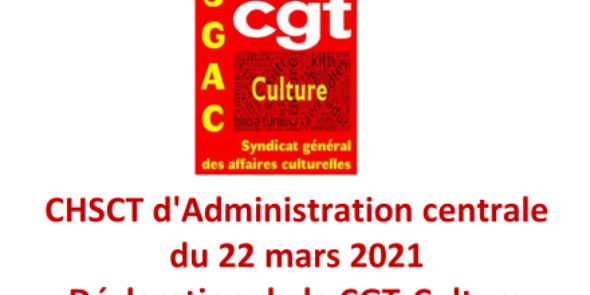 CHSCT d’Administration centrale du 22 mars 2021-Déclaration de la CGT-Culture