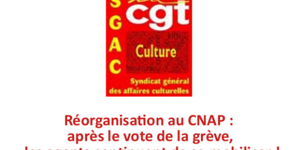 Réorganisation au CNAP : après le vote de la grève, les agents continuent de se mobiliser !