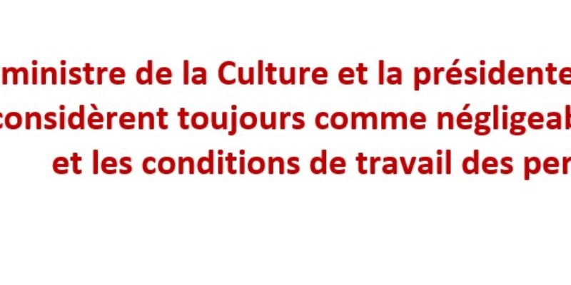 La ministre de la Culture et la présidente du CHSCT-AC considèrent toujours comme négligeables la santé et les conditions de travail des personnels