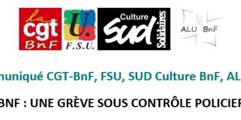 Communiqué CGT-BnF, FSU, SUD Culture BnF, ALU-BnF