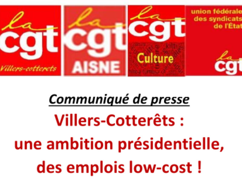 Villers-Cotterêts : une ambition présidentielle, des emplois low-cost !