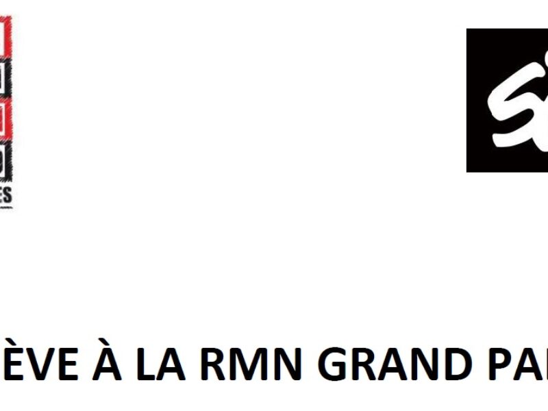 GRÈVE À LA RMN GRAND PALAIS !