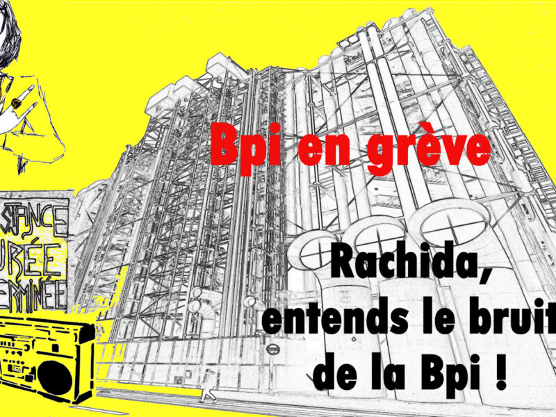 Rachida, entends le bruit de la Bpi