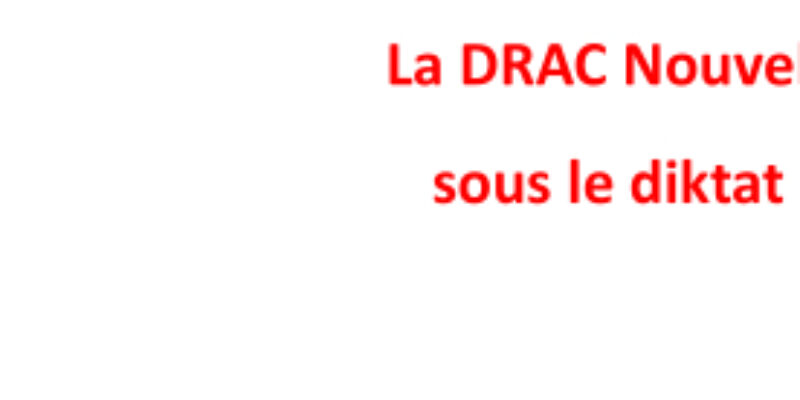 La DRAC Nouvelle-Aquitaine sous le diktat des préfets