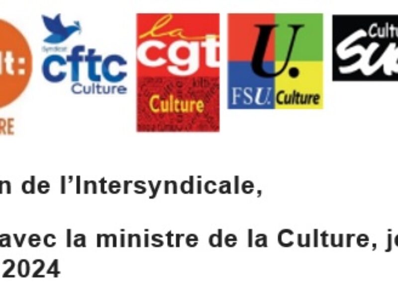 Rencontre avec la ministre de la Culture, jeudi 14 novembre 2024 : Déclaration de l’Intersyndicale 